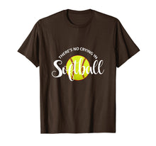 Load image into Gallery viewer, There&#39;s No Crying In Softball | Funny Softball T-Shirt Gifts
