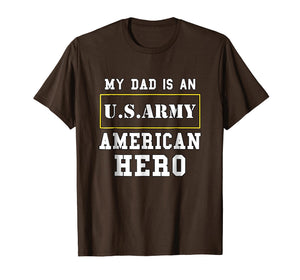 Funny shirts V-neck Tank top Hoodie sweatshirt usa uk au ca gifts for My Dad Is An American Hero US ARMY Tee Proud Military Family 1991396