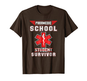 Paramedic School Graduation Gift Shirt Student Survivor