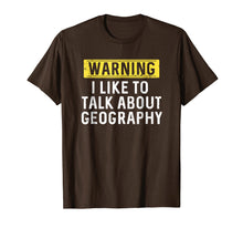 Load image into Gallery viewer, Funny shirts V-neck Tank top Hoodie sweatshirt usa uk au ca gifts for I Like To Talk About Geography Shirt : Geographer Gift 1365222
