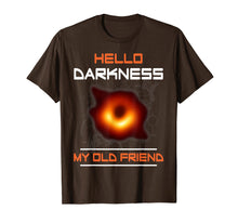 Load image into Gallery viewer, Funny shirts V-neck Tank top Hoodie sweatshirt usa uk au ca gifts for Science - Hello Darkness My Old Friend Black Hole T-Shirt 2464243
