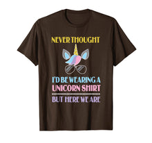 Load image into Gallery viewer, Funny shirts V-neck Tank top Hoodie sweatshirt usa uk au ca gifts for Never Thought I&#39;d Be Wearing A Unicorn Shirt But Here We Are 1306744
