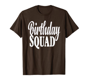 Funny shirts V-neck Tank top Hoodie sweatshirt usa uk au ca gifts for Birthday Squad T-Shirt Birthday Squad Gift 1721613