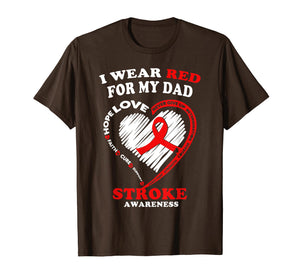 Stroke Awareness T Shirt - I Wear Red For My Dad