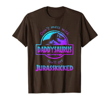 Load image into Gallery viewer, Funny shirts V-neck Tank top Hoodie sweatshirt usa uk au ca gifts for Don&#39;t Mess With Daddysaurus You&#39;ll Get Jurasskicked Tee 2017789
