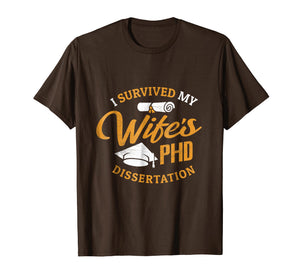 Funny shirts V-neck Tank top Hoodie sweatshirt usa uk au ca gifts for PHD Wife Shirt I Survived My Wife's PHD Dissertation Gift 3083761