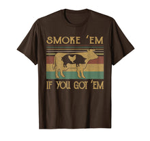 Load image into Gallery viewer, Smoke &#39;Em If you Got &#39;Em BBQ Grilling Smoking T Shirt
