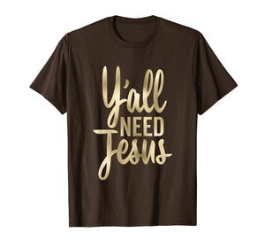 Funny shirts V-neck Tank top Hoodie sweatshirt usa uk au ca gifts for Y'all Need Jesus Shirt Christian Tall Cursive 1578469