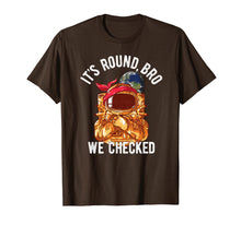 Load image into Gallery viewer, Funny shirts V-neck Tank top Hoodie sweatshirt usa uk au ca gifts for Anti Flat Earth T Shirt It's Round Bro Hippie Astronaut 3764845
