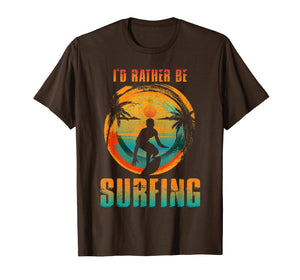 Funny shirts V-neck Tank top Hoodie sweatshirt usa uk au ca gifts for I'D RATHER BE SURFING T-shirt for Surfer and Wave Surfing 1526461