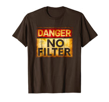 Load image into Gallery viewer, Funny shirts V-neck Tank top Hoodie sweatshirt usa uk au ca gifts for Danger No Filter Warning Sign T-Shirt 1552248
