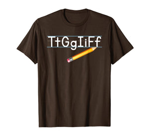 TtGgIiFf Teacher Funny Teacher Gifts T-Shirt