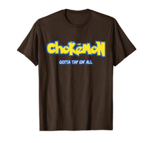Load image into Gallery viewer, Chokemon Gotta Tap Em All MMA BJJ Funny Gifts For Jiu Jitsu T-Shirt-139410
