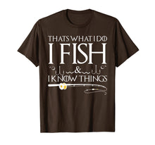 Load image into Gallery viewer, Funny shirts V-neck Tank top Hoodie sweatshirt usa uk au ca gifts for Fishing Sayings - That&#39;s What I Do I Fish And I Know Things T-Shirt 1125834
