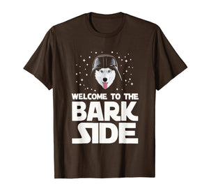 Welcome to the Bark Side Siberian Husky Funny T shirt Gifts T-Shirt-2494849