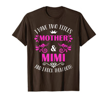 Load image into Gallery viewer, Funny shirts V-neck Tank top Hoodie sweatshirt usa uk au ca gifts for I Have Two Titles Mother And Mimi T-Shirt 1133754
