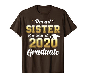 Proud Sister of a Class of 2020 Graduate Shirt Senior Gift TShirt127924