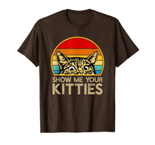 Load image into Gallery viewer, Show Me Your Kitties Funny Cat Gifts for Cat Kitten Lovers T-Shirt-2323902
