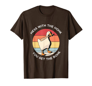 Mess With The Honk You Get The Bonk Goose Memes Gifts T-Shirt