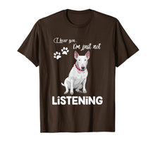 Load image into Gallery viewer, Bull Terrier I Hear You Not Listening T-Shirt-944188

