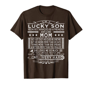I Am A Lucky Son I Have A Crazy Mom funny saying mom Gifts T-Shirt-2105062