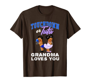 Touchdown Or Tutu Grandma Loves You Gender Reveal Shirt