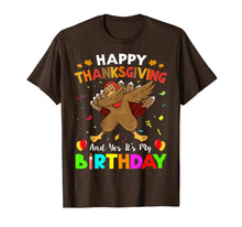 Load image into Gallery viewer, Turkey Dabbing Happy Thanksgiving And Yes Its My Birthday T-Shirt
