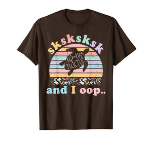 SKSKSK and I Oop... Save The Turtles Skip A Straw Vintage T-Shirt