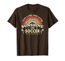 Load image into Gallery viewer, Soccer Shirt. Just A Girl Who Loves Sunshine And Soccer TShirt138368
