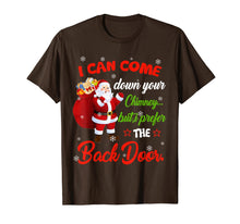 Load image into Gallery viewer, I Can Come Down Your Chimney But I Prefer The Back Door Xmas T-Shirt-3204521
