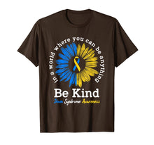 Load image into Gallery viewer, Down Syndrome Awareness Gift For Women Men Sunflower Be Kind TShirt546710
