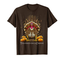 Load image into Gallery viewer, Thanksgiving Is Coming Turkey Sitting On Throne Turkey Day T-Shirt
