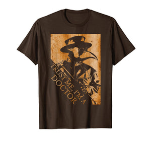 Plague Doctor, Trust Me I'm A Doctor, Medieval, Steampunk T-Shirt