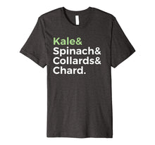 Load image into Gallery viewer, Funny shirts V-neck Tank top Hoodie sweatshirt usa uk au ca gifts for Kale Spinach Collards Chard Lovers Text T-Shirt 1341807
