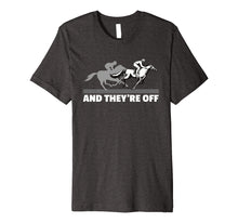 Load image into Gallery viewer, Funny shirts V-neck Tank top Hoodie sweatshirt usa uk au ca gifts for Horse Racing Shirts - And They&#39;re Off Horse Racing T-Shirt 272827
