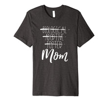 Load image into Gallery viewer, Funny shirts V-neck Tank top Hoodie sweatshirt usa uk au ca gifts for Not Biological Adoptive Foster Just Mom Shirt Adoption Love 517528
