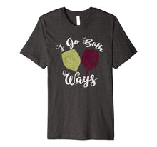 Load image into Gallery viewer, Funny shirts V-neck Tank top Hoodie sweatshirt usa uk au ca gifts for I Go Both Ways Red and White Wine Lover Funny Wino Premium T-Shirt 1659491
