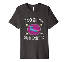 Load image into Gallery viewer, Girls Broken Arm I Do My Own Stunts Gift T-Shirt

