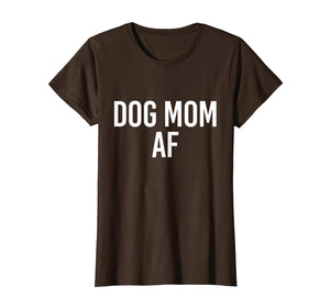 Funny shirts V-neck Tank top Hoodie sweatshirt usa uk au ca gifts for Womens Dog Mom Af T-Shirt 2466386