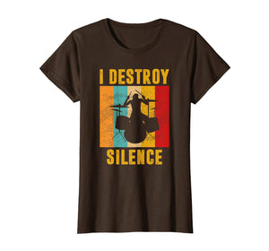 Funny shirts V-neck Tank top Hoodie sweatshirt usa uk au ca gifts for I Destroy Silence Drum Kit Tshirt Gift for Drumming Lovers 2568854