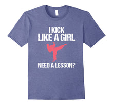 Load image into Gallery viewer, Funny shirts V-neck Tank top Hoodie sweatshirt usa uk au ca gifts for I Kick Like A Girl-Funny MMA Chick T-Shirt 2820224
