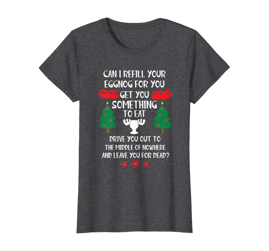 Funny shirts V-neck Tank top Hoodie sweatshirt usa uk au ca gifts for Christmas Vacation Quote Can I Refill Your Eggnog T-Shirt 578244
