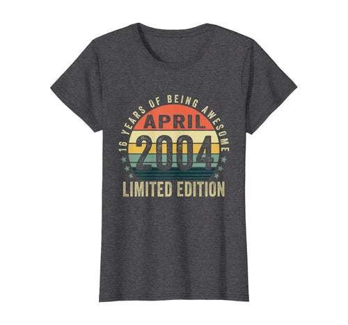 Vintage April 2004 Clothes 16 Years Old 16th Birthday Gifts TShirt314653