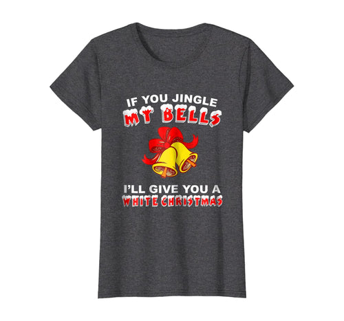 Funny shirts V-neck Tank top Hoodie sweatshirt usa uk au ca gifts for Jingle My Bells Funny Inappropriate Christmas Shirt Tee 114507