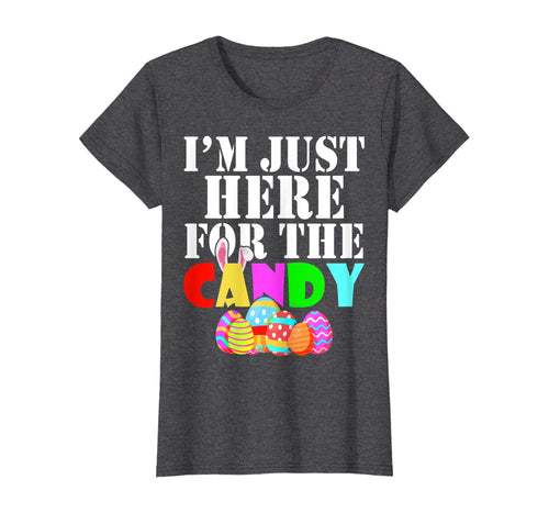 I'm Just Here For The Candy Cute Bunny Egg Easter Day Gifts TShirt494597