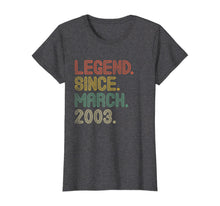Load image into Gallery viewer, Legend Since March 2003 Gifts 17th Birthday Tee 17 Years Old TShirt533795
