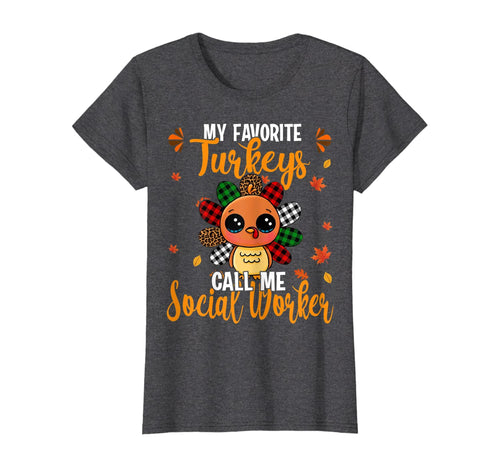Funny shirts V-neck Tank top Hoodie sweatshirt usa uk au ca gifts for My Favorite Turkey Call Me Social Worker Leopard Plaid Gifts T-Shirt 1264117