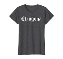 Load image into Gallery viewer, Funny shirts V-neck Tank top Hoodie sweatshirt usa uk au ca gifts for Womens Chingona Tshirt Mexican Hispanic Latina Boriqua Chola 2505778
