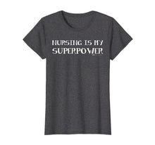 Load image into Gallery viewer, Funny shirts V-neck Tank top Hoodie sweatshirt usa uk au ca gifts for Nursing Is My Superpower RN, LPN Week T Shirt 2443474
