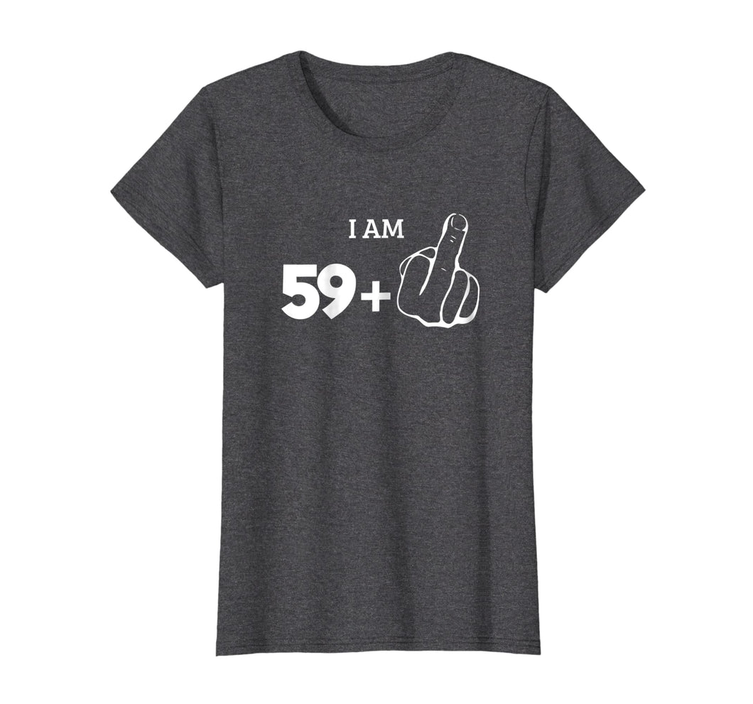 Funny shirts V-neck Tank top Hoodie sweatshirt usa uk au ca gifts for 59 Plus Middle Finger Shirt 60th Anniversary Funny 1021361